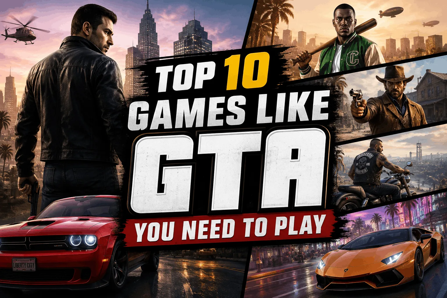 Top 10 Games Like GTA You Need to Play